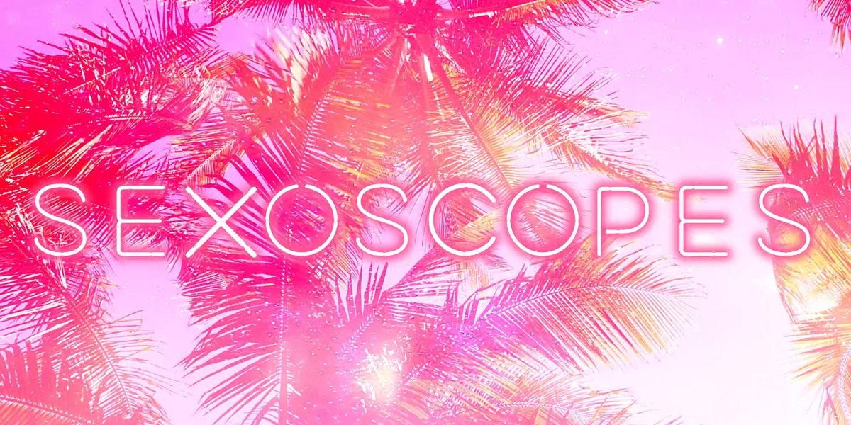 Your Love And Sex Horoscope For The Week Of May 25 Cosmo Sexoscope