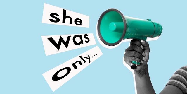 Is it time we stop saying "she was only..." after a woman is tragically killed?