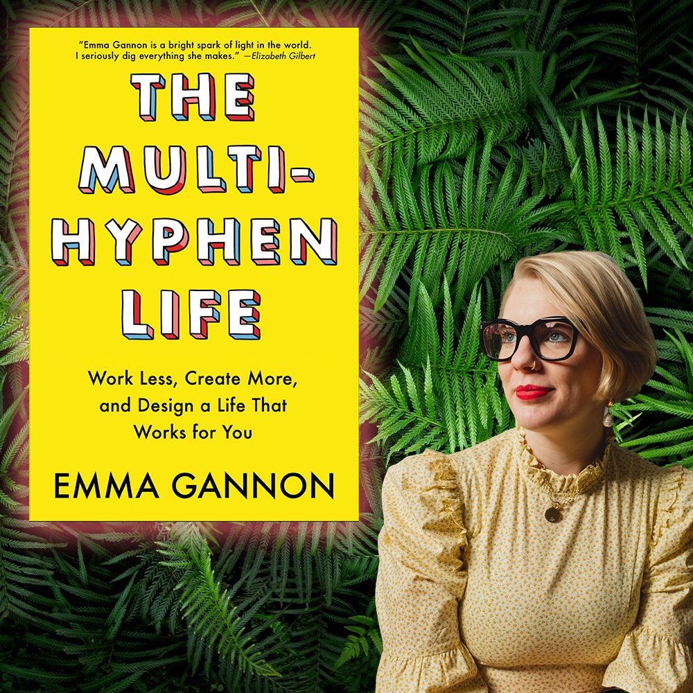 Emma Gannon on How to Thrive with Multiple Pursuits