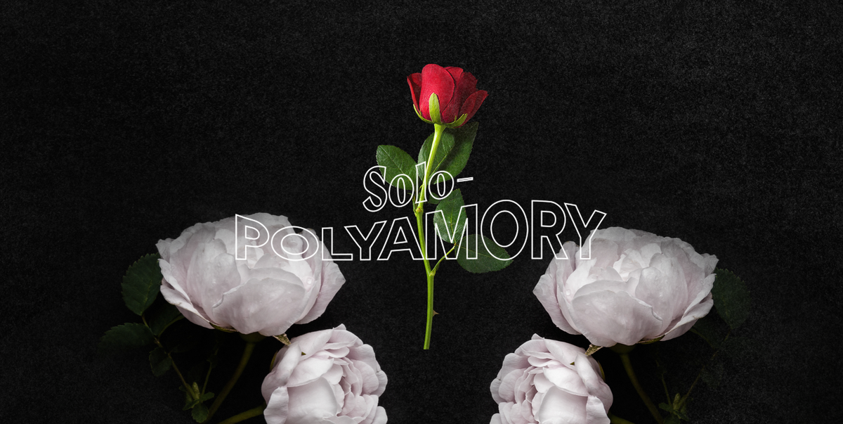 What to Know About Solo Polyamory, a Different Approach to Non-Monogamy