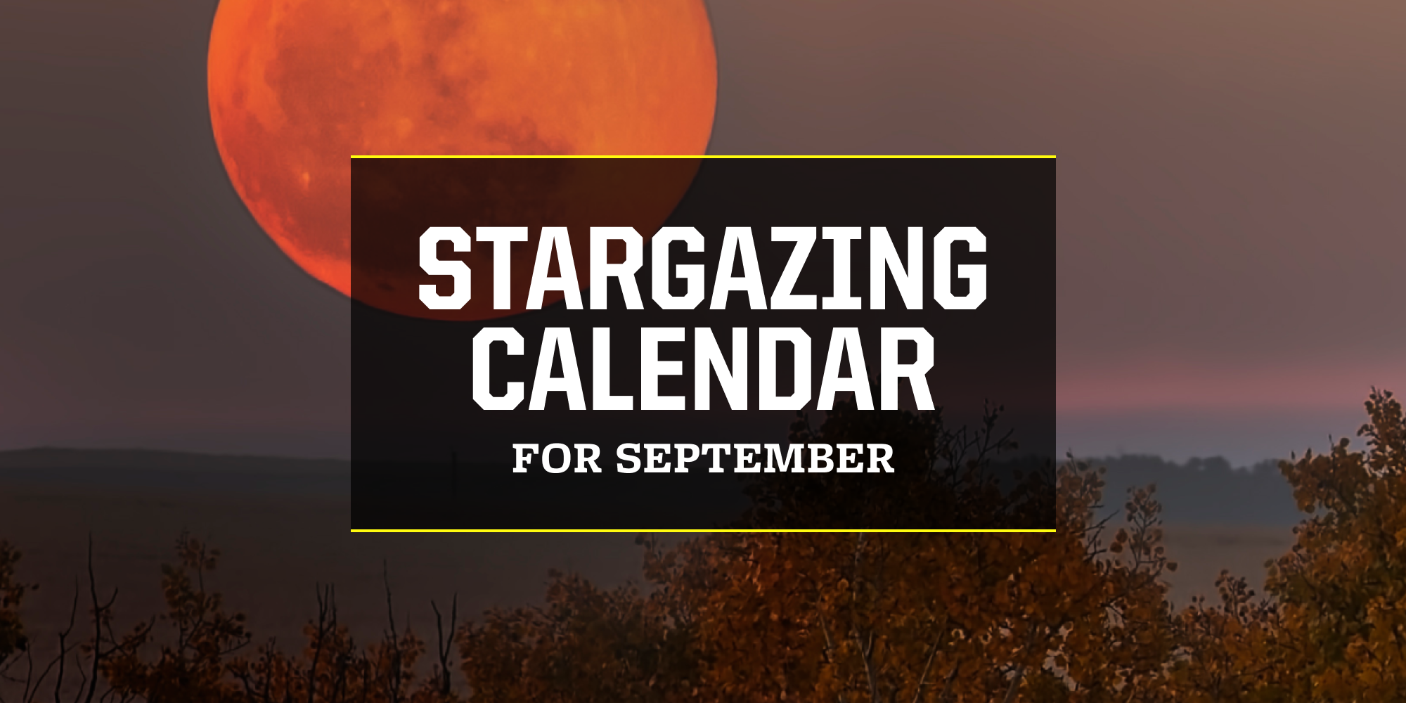 Your Stargazing Calendar for September 2022 Flipboard