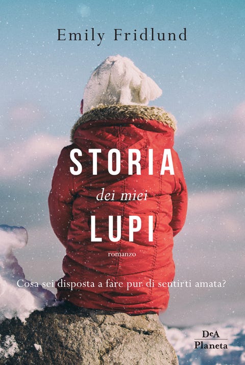 Storia dei miei lupi Fridlund Storia dei miei lupi Fridlund