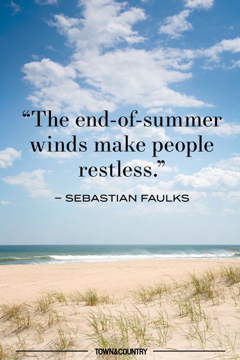 24 Best End Of Summer Quotes Beautiful Quotes About The Last Days Of Summer