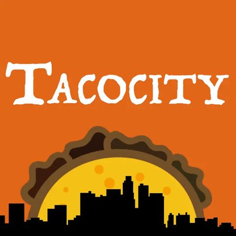 tacocity, podcast