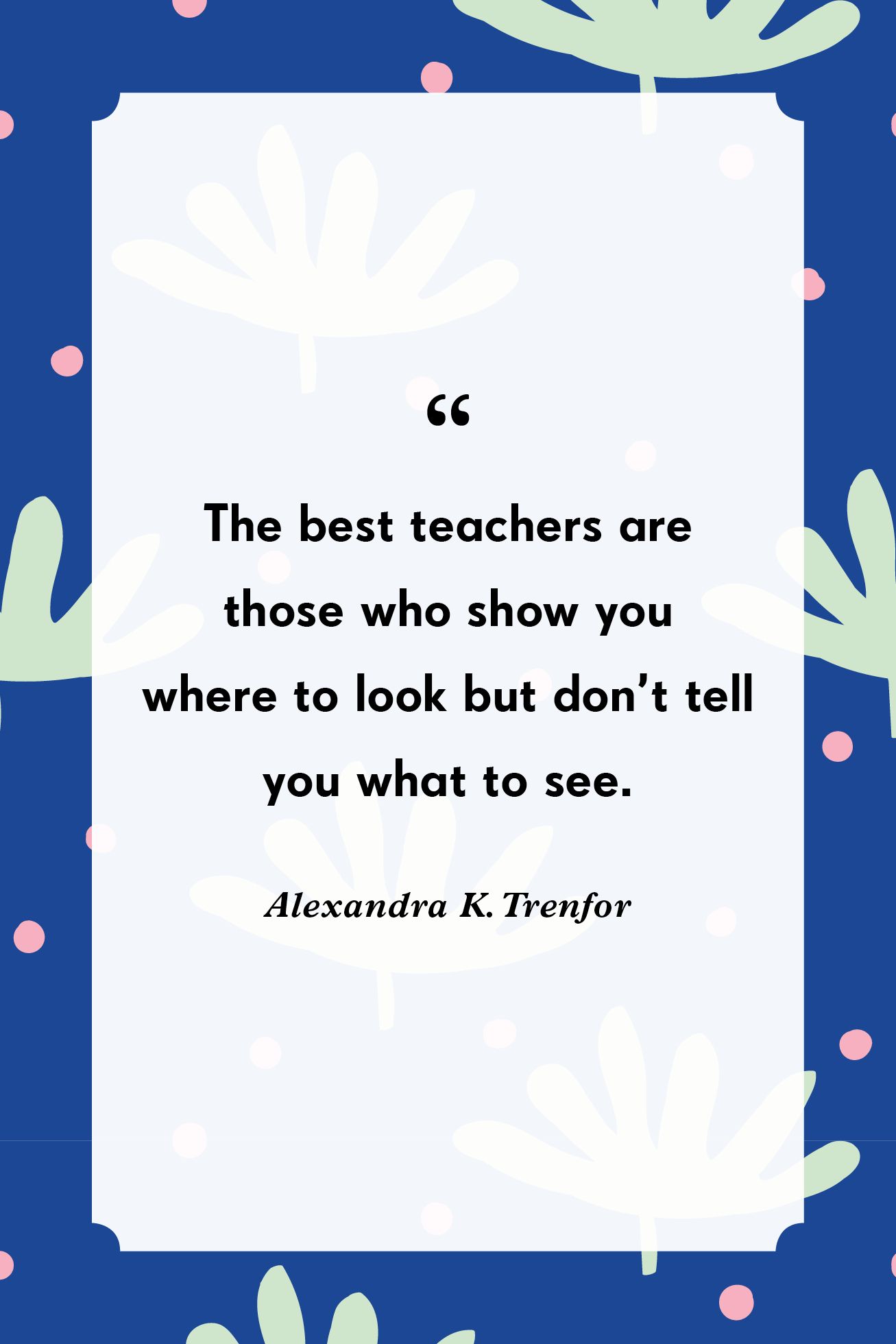 25 Best Teacher Quotes Show Your Appreciation To Teachers