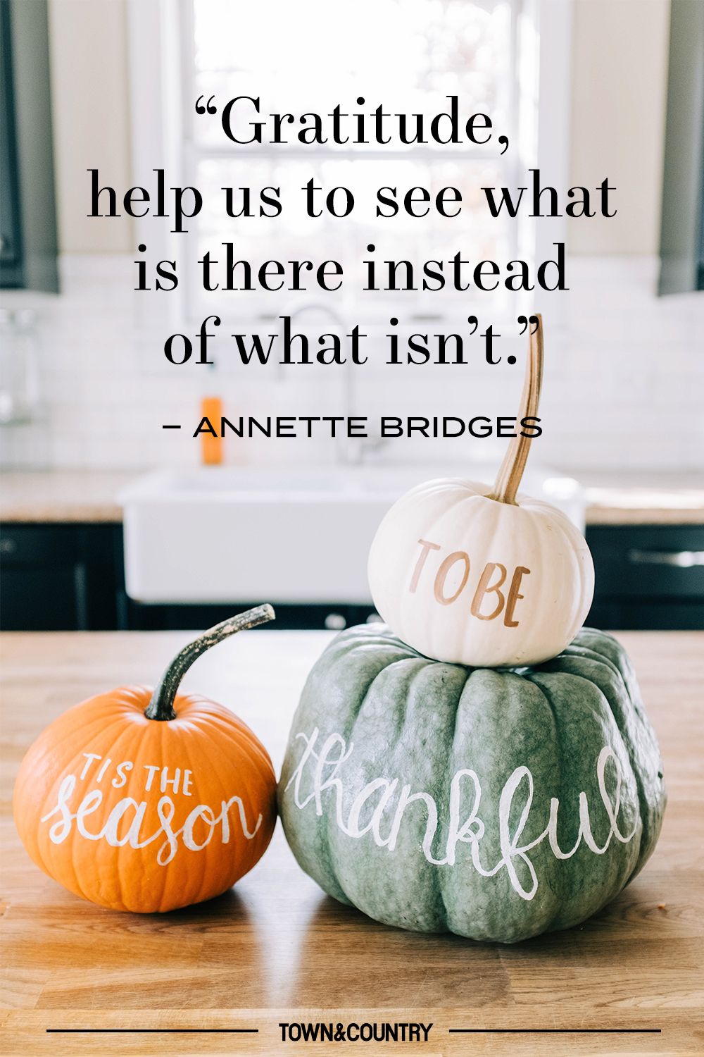 27 Best Thanksgiving Quotes - Grateful Sayings to Share on Thanksgiving