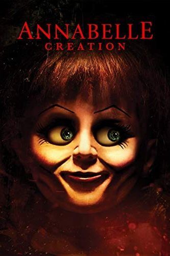 the poster for annabelle creation, featuring a closeup of a mischievous annabelle's face it is currently the second movie if you want to watch all of the conjuring movies in chronological order