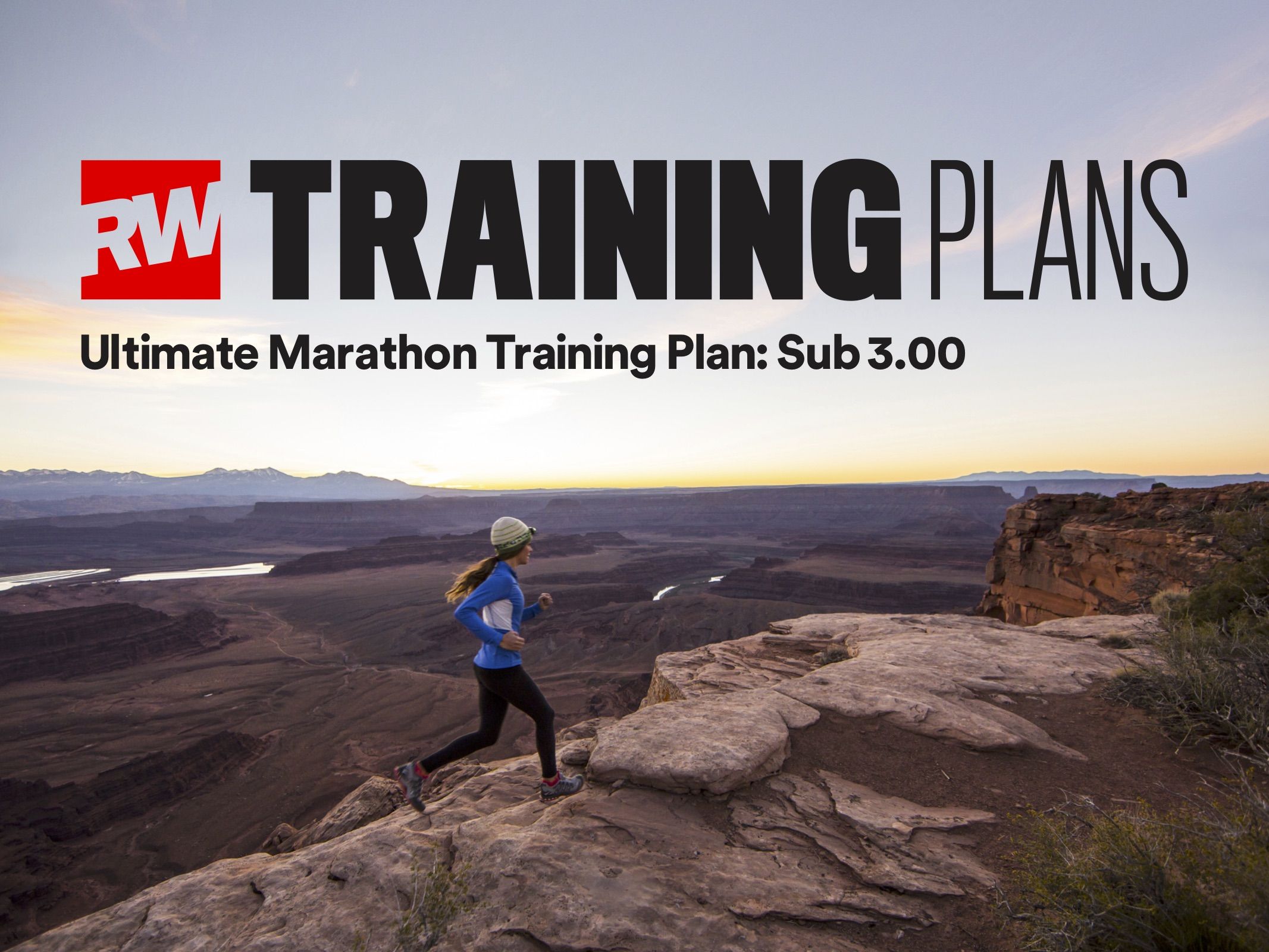 Rw S Ultimate 16 Week Marathon Training Plan For Runners Looking To Run Sub 3 00