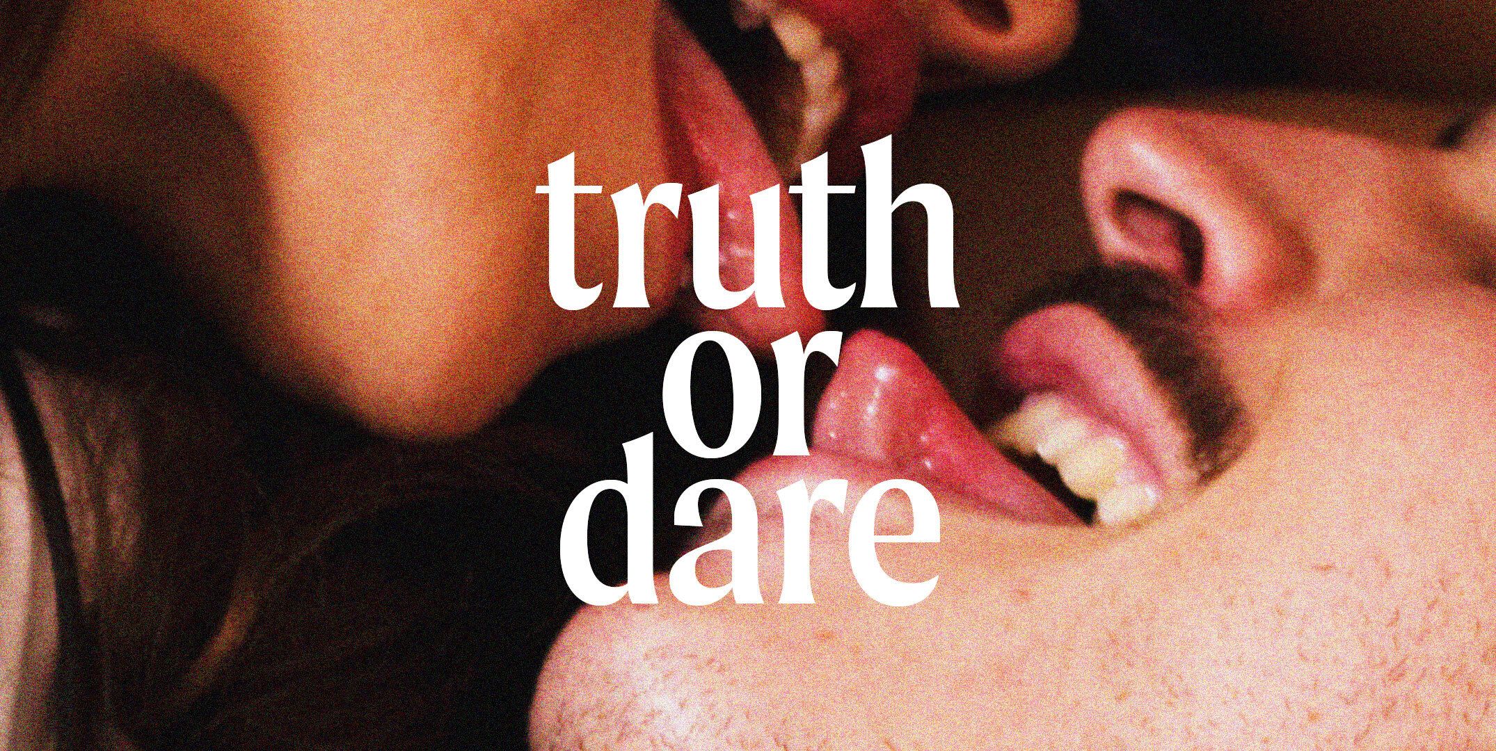 Truth or dare pics blog