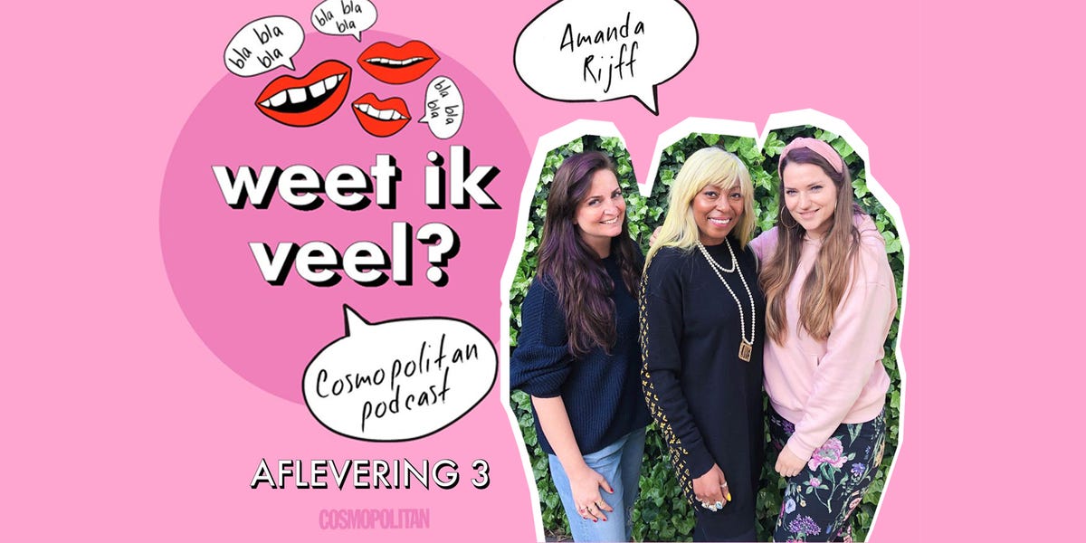 Weet Ik Veel Hoe Laat Luister hier gratis(!) naar aflevering 3 van Cosmo's podcast Weet Ik Veel