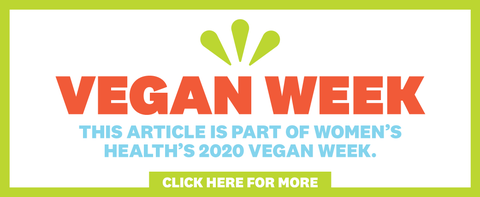 vegan week this article is part of women's health's 2020 vegan week click here for more's health's 2020 vegan week click here for more