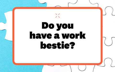 do you have a work bestie do you have a work bestie