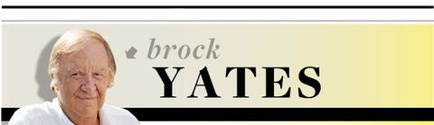 Brock Yates Surely A Nobel Prize Isn T Far Away Column Car And Driver Brock Yates Surely A Nobel Prize Isn T Far Away Column Car And Driver