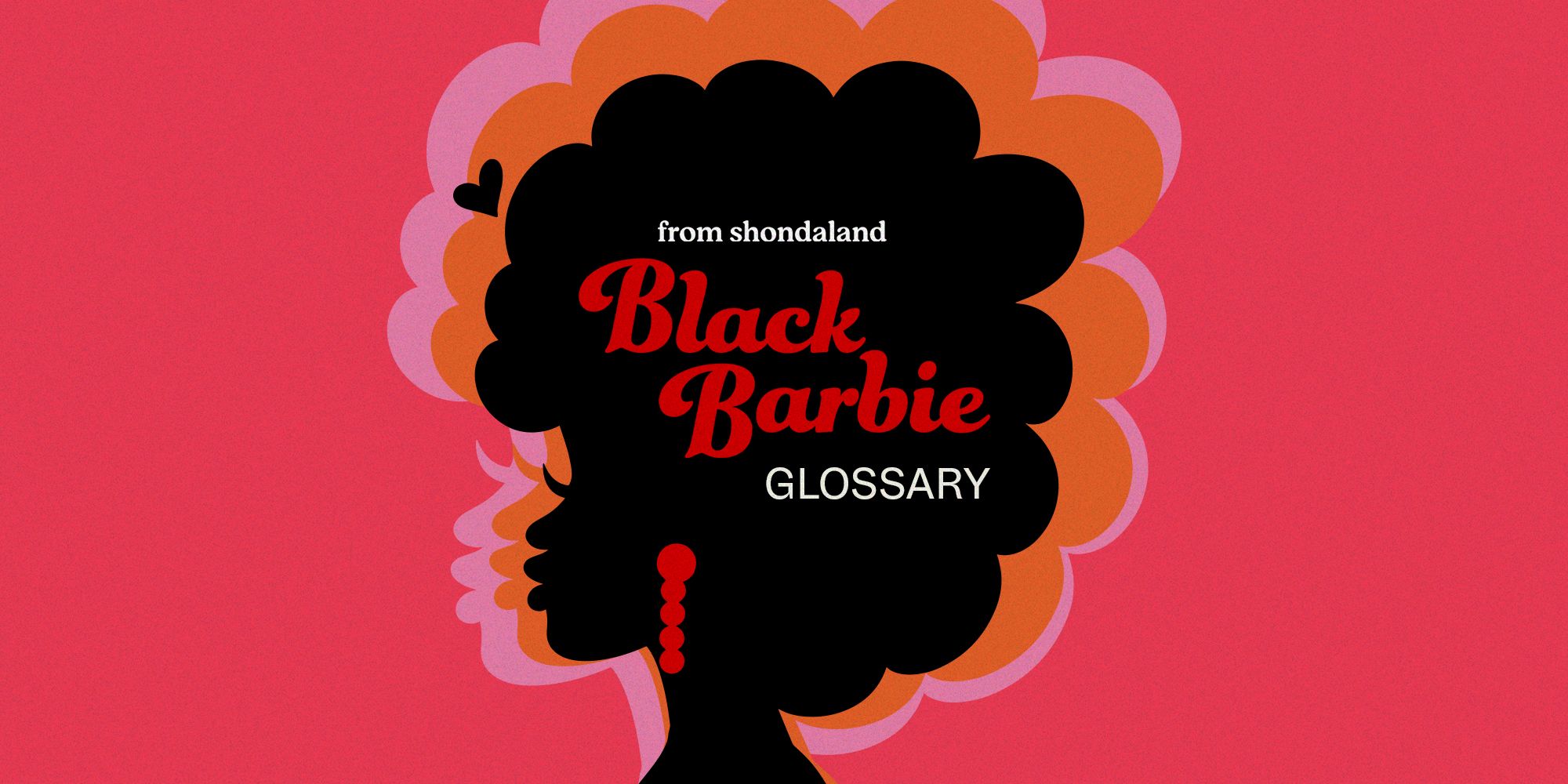 The ‘Black Barbie’ Glossary: All the People, Places, and Cultural ...