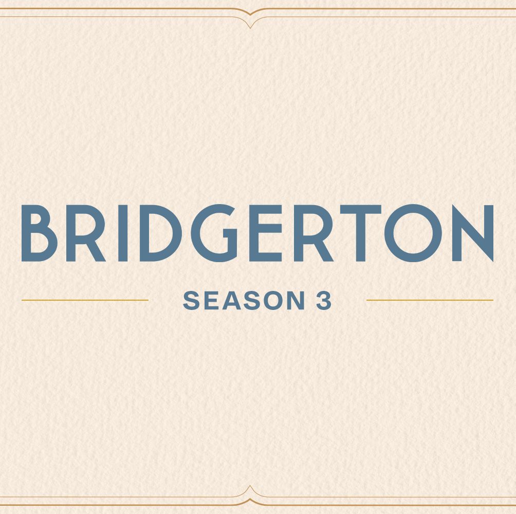Bridgerton' Is Back! Here's the Season 3 Premiere Date, Plus