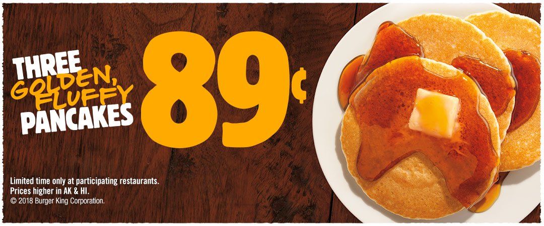 Burger King Is Offering Three Large Pancakes For 89 Cents - BK 