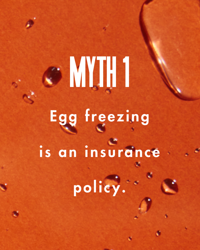 myth 1

egg freezing is an insurance policy