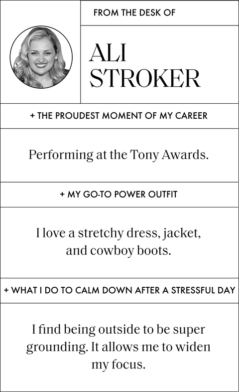answers from ali that read

the proudest moment of my career
performing at the tony awards

my go to power outfit
i love a stretchy dress, jacket, and cowboy boots

what i do to calm down after a stressful day
i find being outside to be super grounding it allows me to widen my focus