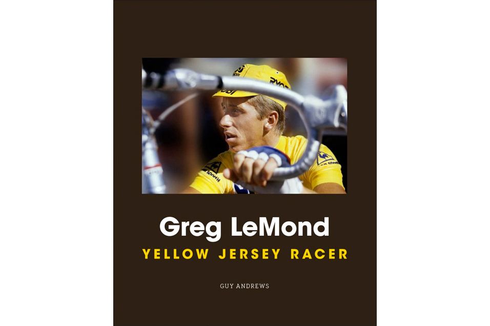 Greg LeMond: Yellow Jersey Racer