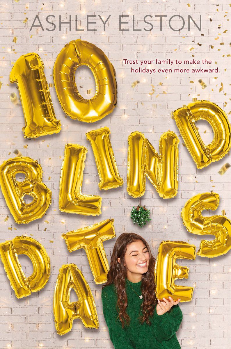 "10 Blind Dates" by Ashley Elston - Best YA Books 2019