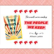 this month we’re reading allison larkin’s the people we keep