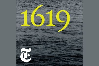 best history podcasts the new york times' 1619 podcast title card