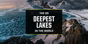 the 20 deepest lakes in the world
