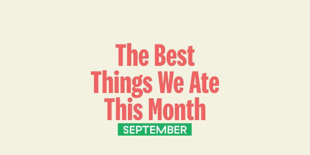 The Best Things Team Delish Ate In September
