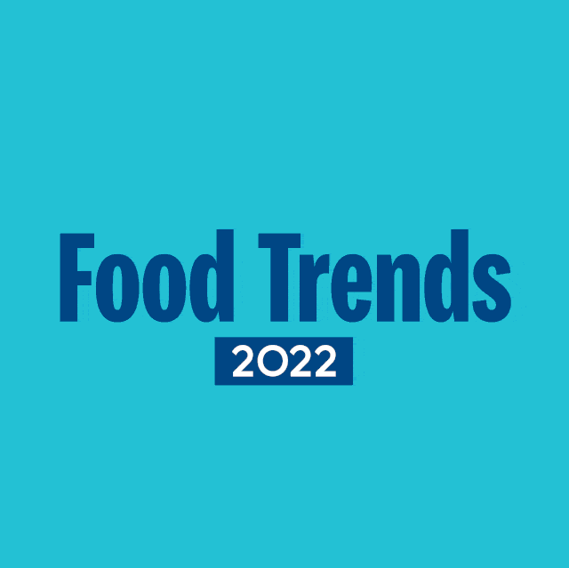 Food Trends to Take Note of for 2022