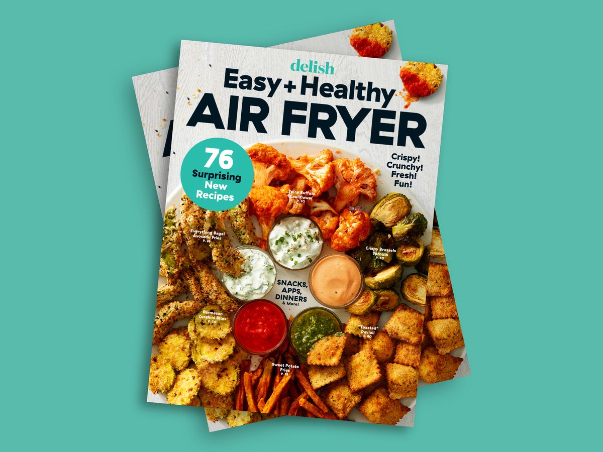 Delish Easy + Healthy Air Fryer: 76 Surprising New Recipes