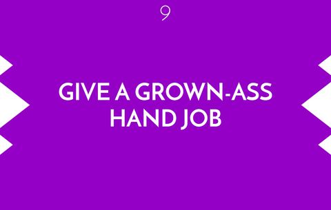Give A Grown-Ass Hand Job