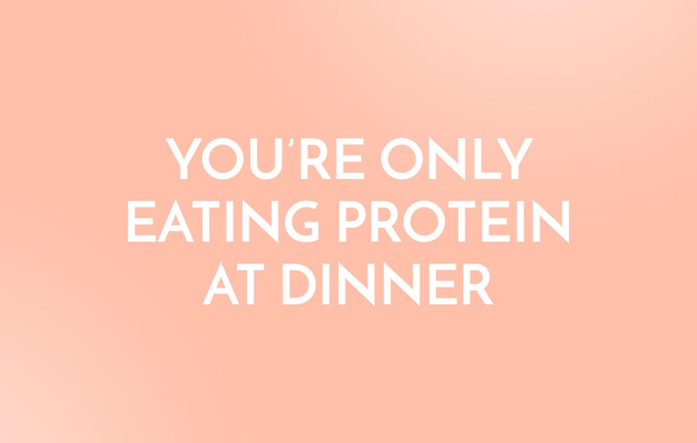 You're Only Eating Protein At Dinner