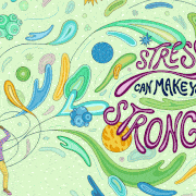 stress makes you stronger