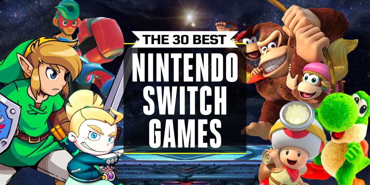 The 30 best Nintendo Switch games to play today