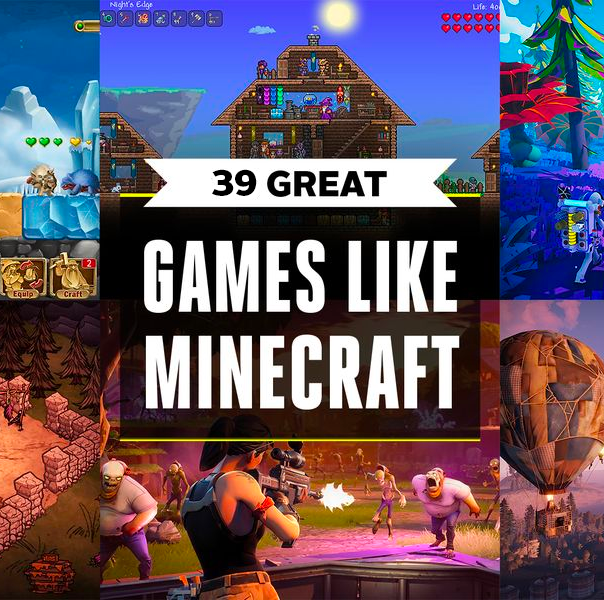 39 Games Like Minecraft  Which Games Are Similar to Minecraft?