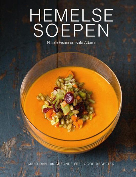 hemelse soepen soep kookboek