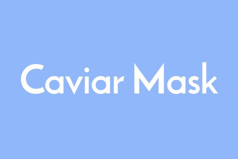 caviar mask