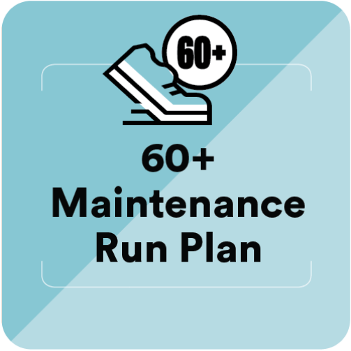 60 plus maintenance run plan