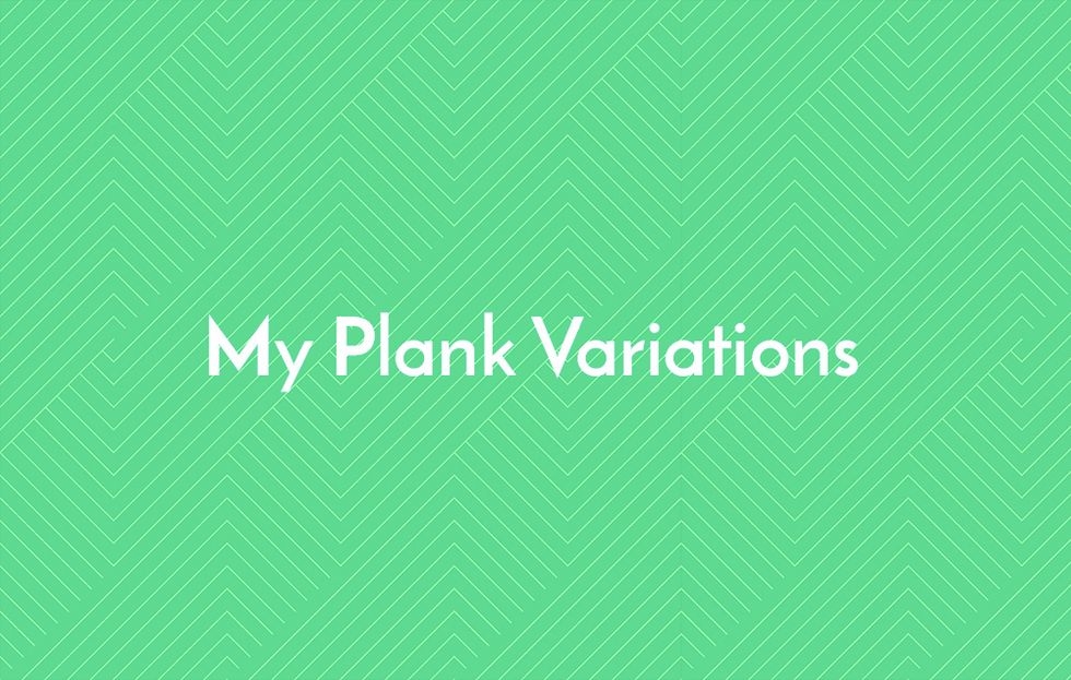 My plank variations