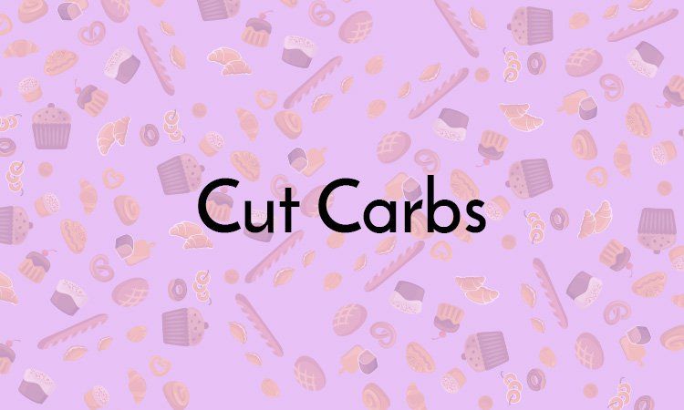 cut carbs
