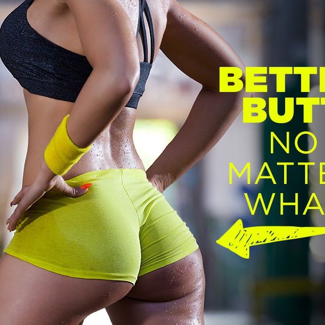 How to Get Booty Benefits from ANY Workout