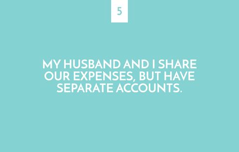 My husband and I share our expenses, but have separate accounts.