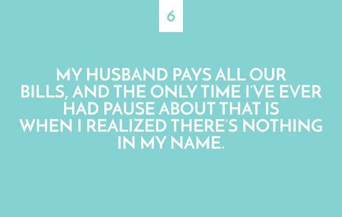 My husband pays all our bills, and the only time I've ever had pause about that is when I realized there's nothing in my name