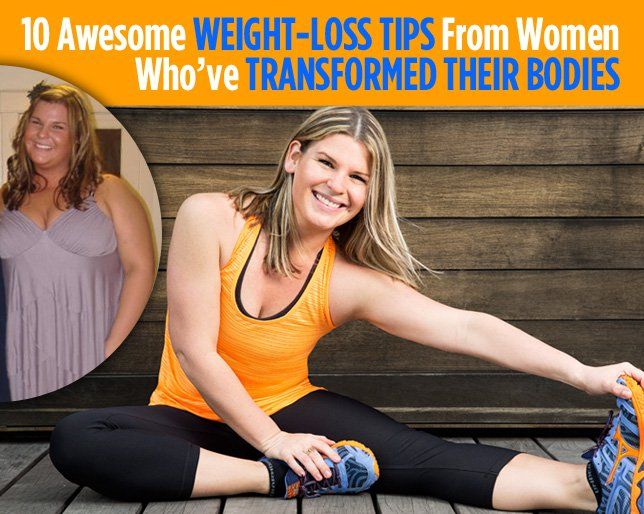 10 Awesome Weight-Loss Tips From Women Who've Transformed Their Bodies