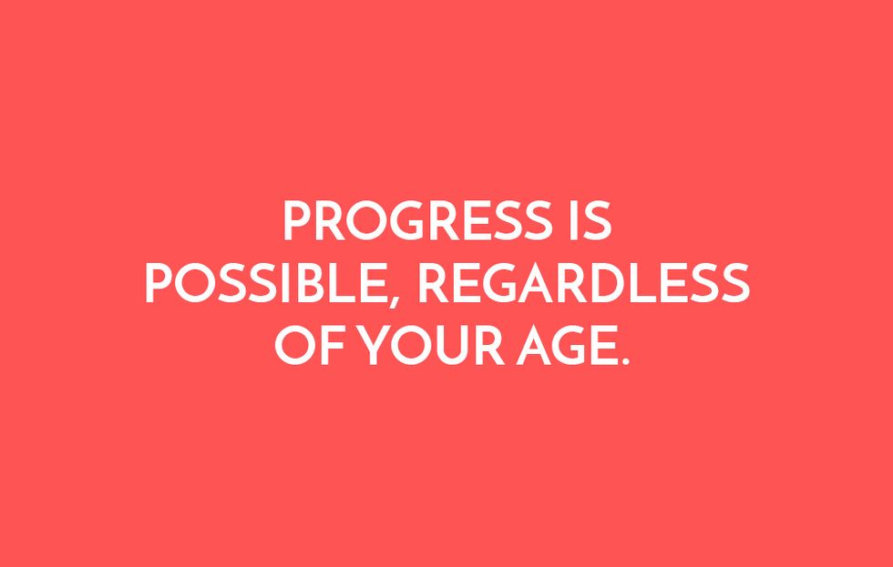 Progress is possible, regardless of your age