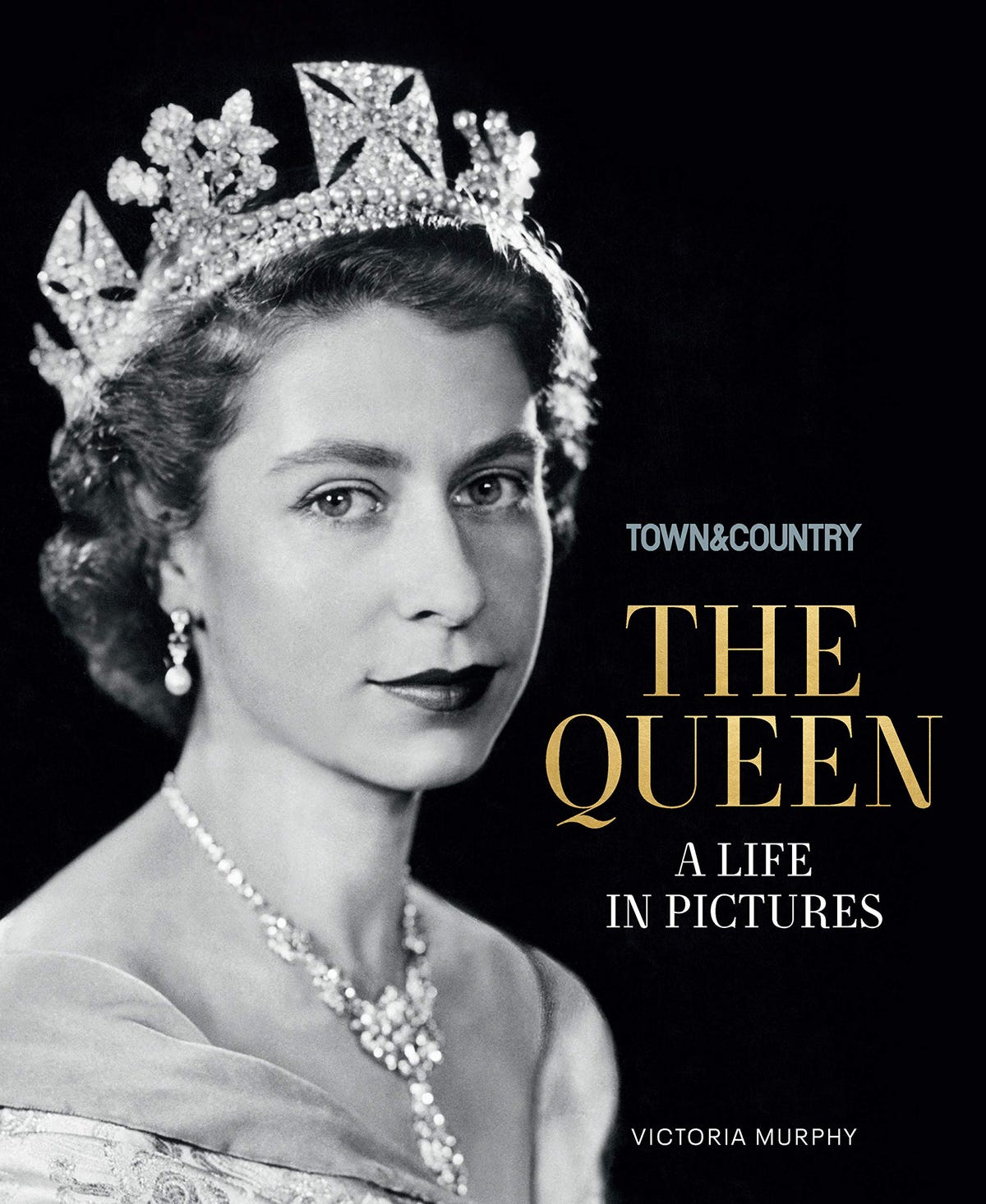 Town & Country: The Queen: A Life in Pictures: Murphy