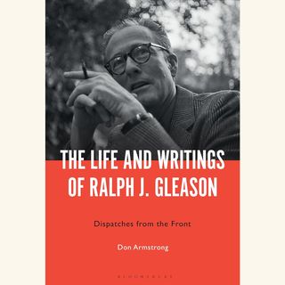 life and writings of ralph j gleason, don armstrong