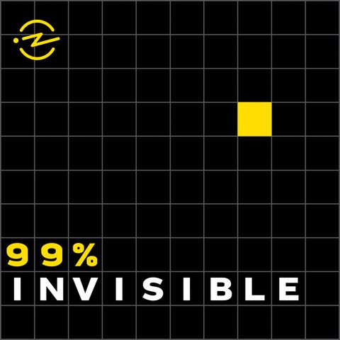 99 percent invisible podcast