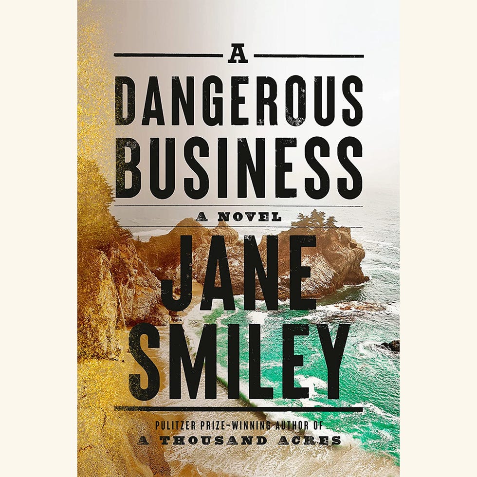 jane smiley, a dangerous business, novel, alta journal