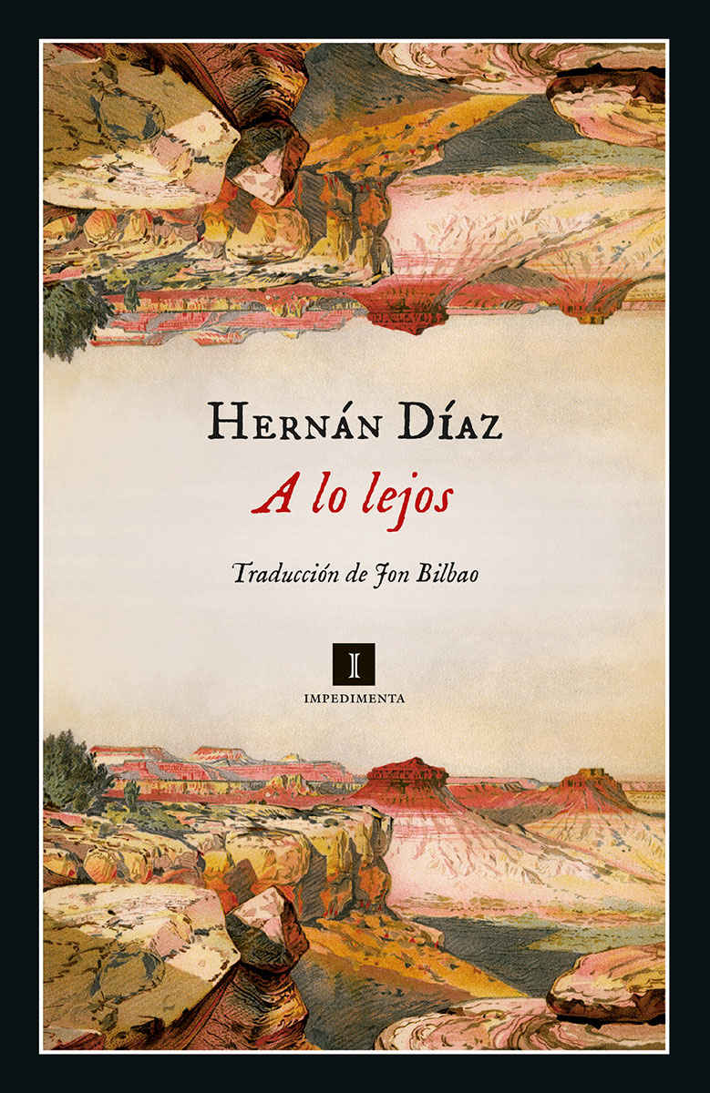 Portada de la novela 'A lo lejos', del escritor argentino Hernán Díaz (Impedimenta)